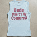 Dude wheres my couture